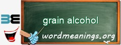 WordMeaning blackboard for grain alcohol